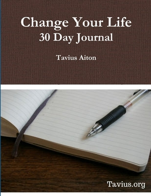 30 Day Journal to Change Your Life 2019 by Dyer, Tavius