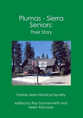 Plumas - Sierra Seniors: : Their Story by Donnenwirth, Ray