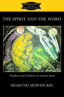 Spirit and the Word by Hanson, K. C.