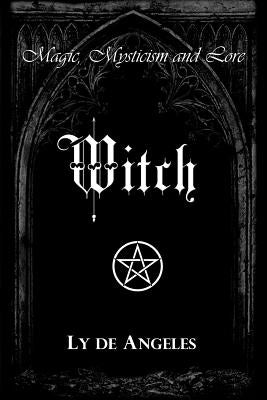 Witch: For Those Who Are by De Angeles, Ly