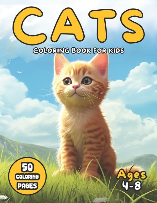 Cats Coloring Book for Kids Ages 4-8: Fun Kitten Color Pages 50 Images by Publishing, Hey Sup Bye