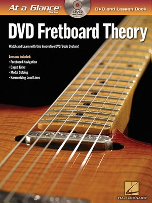 Fretboard Theory - At a Glance [With DVD] by Hal Leonard Corp