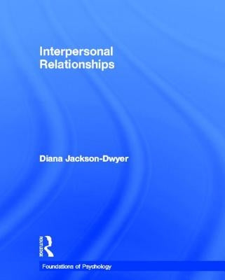 Interpersonal Relationships by Jackson-Dwyer, Diana