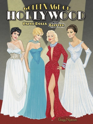Golden Age of Hollywood Paper Dolls by Nystrom, Gregg