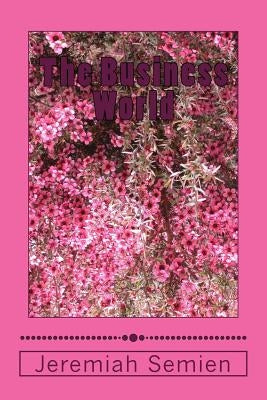 The Business World by Semien, Jeremiah