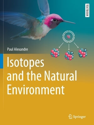 Isotopes and the Natural Environment by Alexandre, Paul