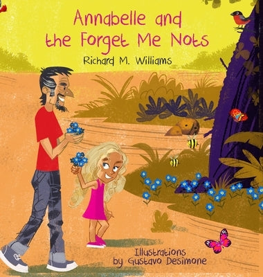 Annabelle and the Forget Me Nots by Williams, Richard M.