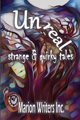UNREAL - strange and quirky tales by Brooks, Linda