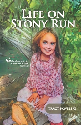 Life on Stony Run by Pawelski, Tracy