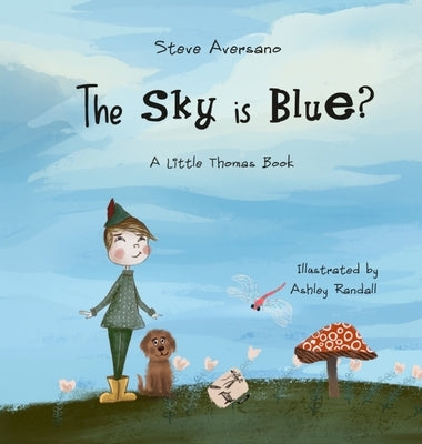 The Sky Is Blue?: A Little Thomas Book by Aversano, Steve