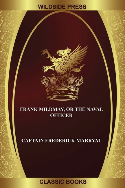 Frank Mildmay, or the Naval Officer by Marryat, Captain Frederick