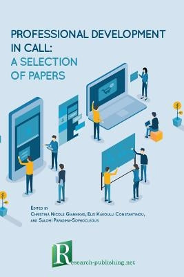 Professional development in CALL: a selection of papers by Papadima-Sophocleous, Salomi