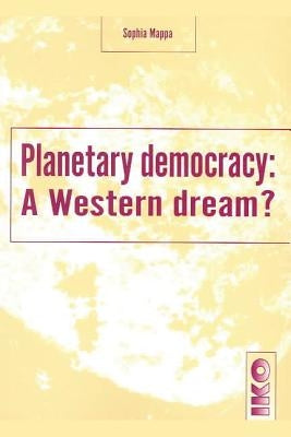 Planetary Democracy by Mappa, Sophia