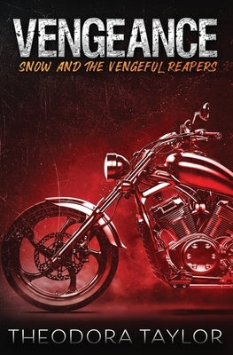 Vengeance: Snow and the Vengeful Reapers: 50 Loving States, Nebraska by Taylor, Theodora