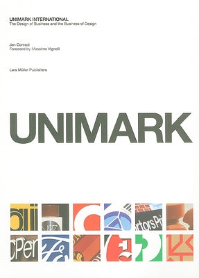 Unimark International: The Design of Business and the Business Design by Conradi, Joe