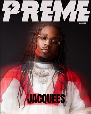 Preme Magazine: Jacquees by Magazine, Preme