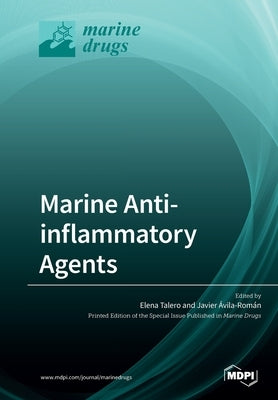 Marine Anti-inflammatory Agents by Talero, Elena