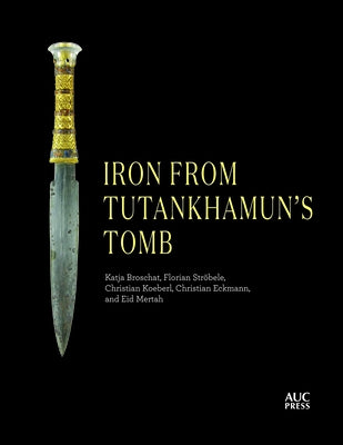Iron from Tutankhamun's Tomb by Broschat, Katja