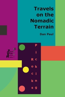 Travels on the Nomadic Terrain by Paul, Dan