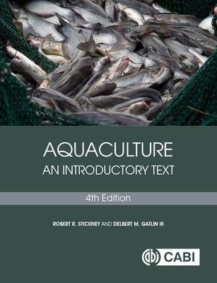 Aquaculture: An Introductory Text by Stickney, Robert R.