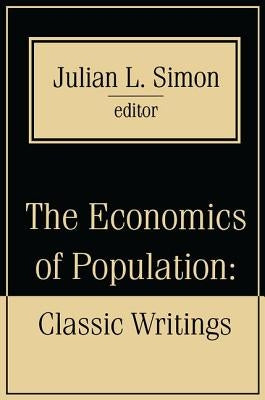 The Economics of Population: Key Classic Writings by Simon, Julian