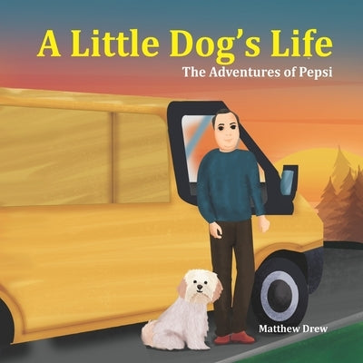 A little Dog's Life by Drew, Matthew