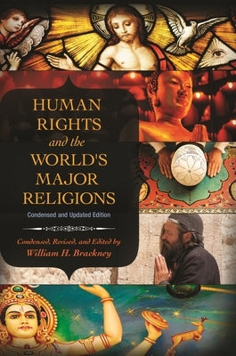 Human Rights and the World's Major Religions by Brackney, William H.