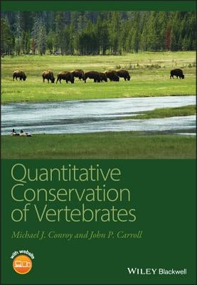 Quantitative Conservation of Vertebrates [With CDROM] by Carroll, John P.