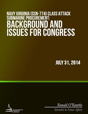 Navy Virginia (SSN-774) Class Attack Submarine Procurement: Background and Issues for Congress by Congressional Research Service