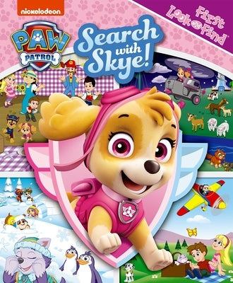 Nickelodeon Paw Patrol: Search with Skye!: First Look and Find by Skwish, Emily