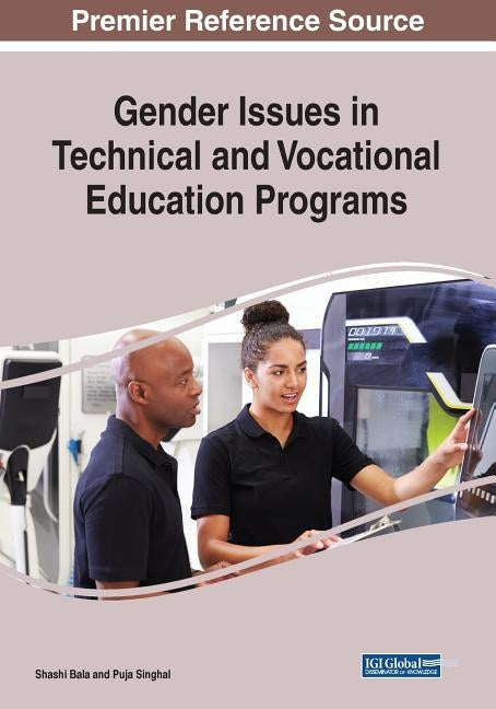 Gender Issues in Technical and Vocational Education Programs by Bala, Shashi
