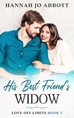 His Best Friend's Widow by Abbott, Hannah Jo