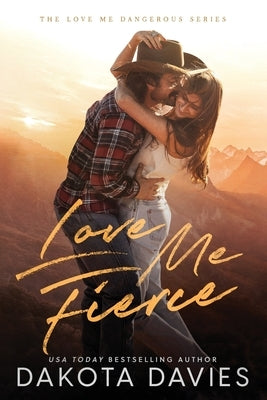 Love Me Fierce: A Small Town Suspense Romance by Davies, Dakota
