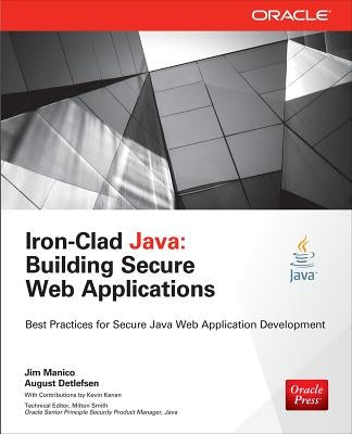 Iron-Clad Java: Building Secure Web Applications by Manico, Jim