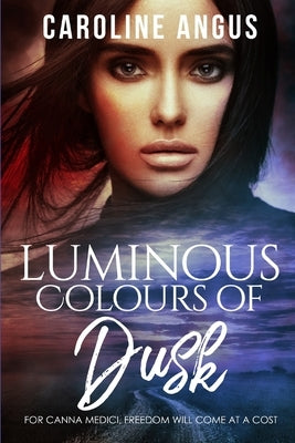 Luminous Colours of Dusk: The stunning third installment of the Canna Medici series by Angus Baker, Caroline