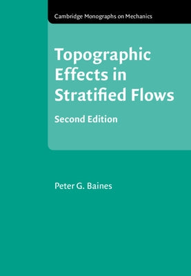 Topographic Effects in Stratified Flows by Baines, Peter G.