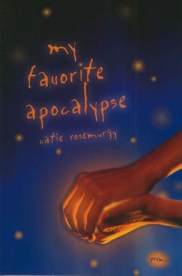 My Favorite Apocalypse by Rosemurgy, Catie