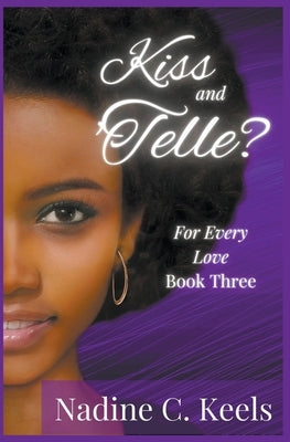 Kiss and 'Telle? by Keels, Nadine C.