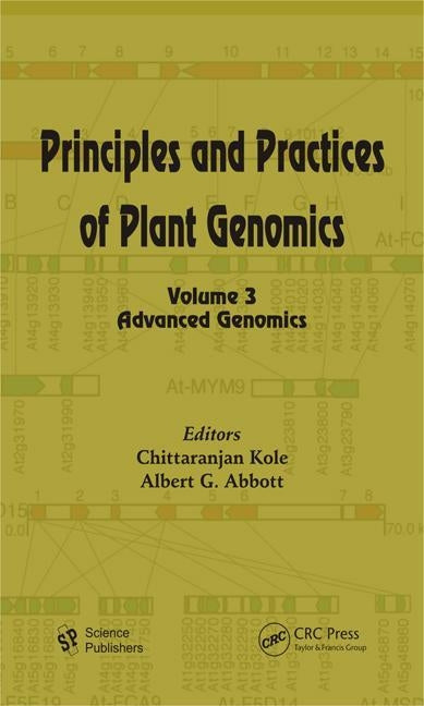 Principles and Practices of Plant Genomics, Volume 3: Advanced Genomics by Kole, Chittaranjan