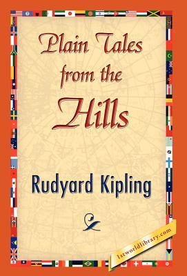 Plain Tales from the Hills by Kipling, Rudyard