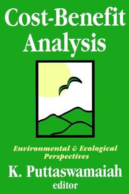 Cost-benefit Analysis: With Reference to Environment and Ecology by Meisel, James H.