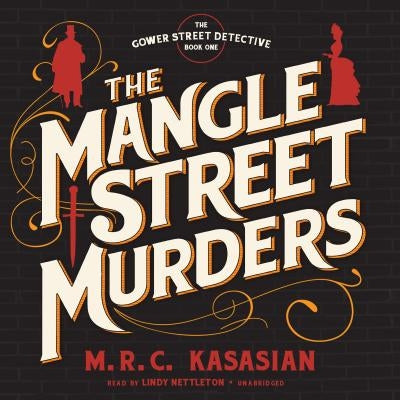 The Mangle Street Murders by Kasasian, M. R. C.