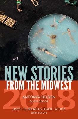 New Stories from the Midwest 2018 by Brown, Jason Lee