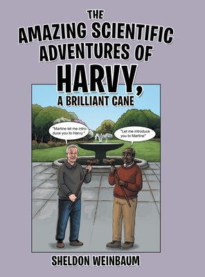 The Amazing Scientific Adventures of Harvy, a Brilliant Cane by Weinbaum, Sheldon
