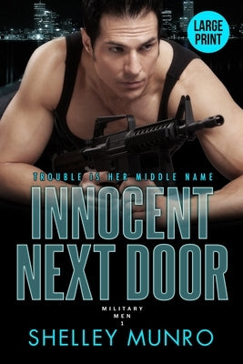 Innocent Next Door: A Steamy Military Suspense Romance (Large Print) by Munro, Shelley