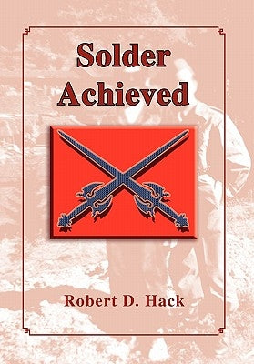 Solder Achieved by Hack, Robert D.
