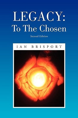 Legacy: To The Chosen by Brisport, Ian