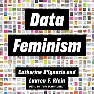 Data Feminism by Schnaubelt, Teri