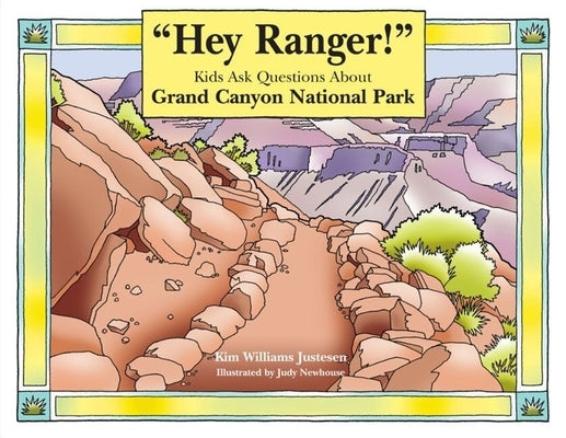 Hey Ranger! Kids Ask Questions about Rocky Mountain National Park by Justesen, Kim Williams