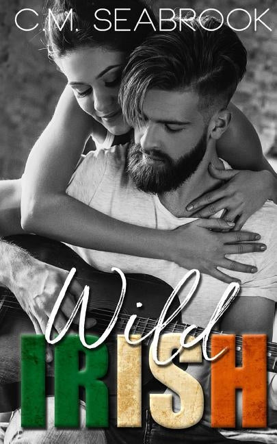 Wild Irish by Seabrook, C. M.